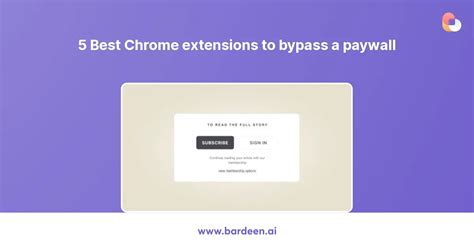 5 Best Chrome extensions to bypass a paywall